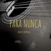 AaronMartinez - Para Nunca - Single